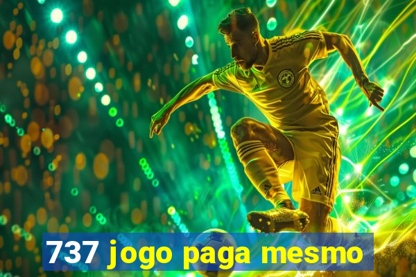 737 jogo paga mesmo